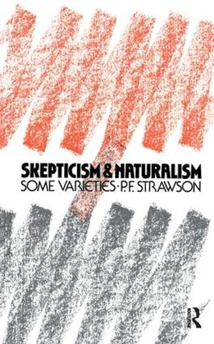 Scepticism and Naturalism: Some Varieties (Hardback)