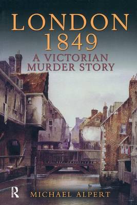 London 1849: A Victorian Murder Story (Hardback)