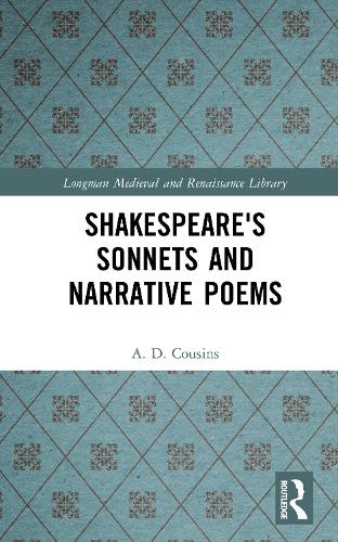 Shakespeare's Sonnets and Narrative Poems - Longman Medieval and Renaissance Library (Hardback)