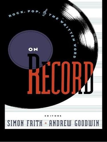 On Record: Rock, Pop and the Written Word (Hardback)
