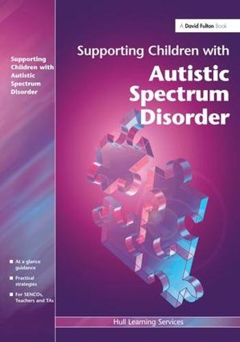 Supporting Children with Autistic Spectrum Disorders (Hardback)