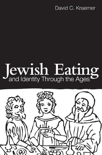 Jewish Eating and Identity Through the Ages - Routledge Advances in Sociology (Hardback)