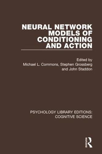 Neural Network Models of Conditioning and Action - Psychology Library Editions: Cognitive Science (Paperback)