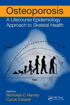 Osteoporosis: A Lifecourse Epidemiology Approach to Skeletal Health (Paperback)