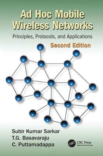 Ad Hoc Mobile Wireless Networks: Principles, Protocols, and Applications, Second Edition (Paperback)