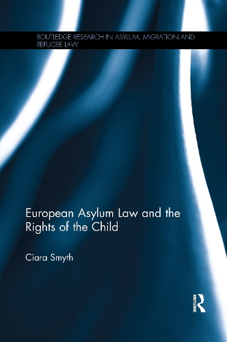 European Asylum Law and the Rights of the Child (Paperback)