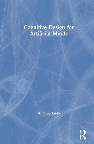 Cognitive Design for Artificial Minds (Hardback)