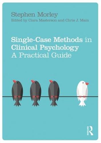 Single Case Methods in Clinical Psychology: A Practical Guide (Paperback)