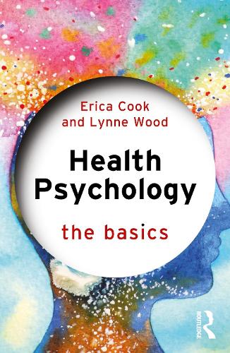 Health Psychology: The Basics - The Basics (Paperback)
