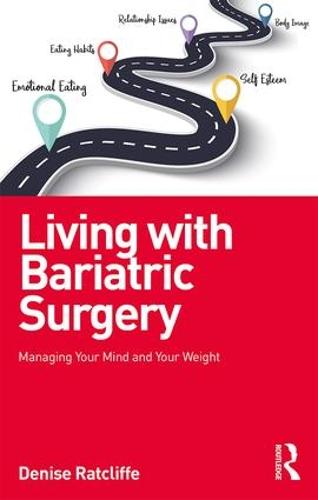 Living with Bariatric Surgery: Managing your mind and your weight (Paperback)