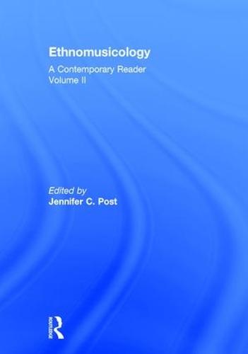 Ethnomusicology: A Contemporary Reader, Volume II (Hardback)