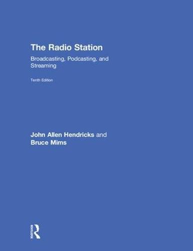 The Radio Station: Broadcasting, Podcasting, and Streaming (Hardback)