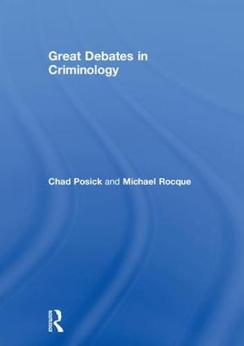 Great Debates in Criminology (Hardback)