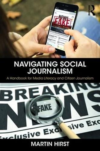 Navigating Social Journalism: A Handbook for Media Literacy and Citizen Journalism (Paperback)