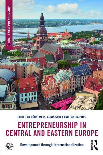 Entrepreneurship in Central and Eastern Europe: Development through Internationalization - Global Entrepreneurship (Paperback)