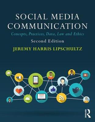 Social Media Communication: Concepts, Practices, Data, Law and Ethics (Paperback)