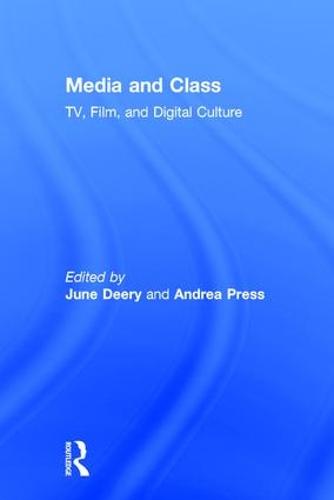 Media and Class: TV, Film, and Digital Culture (Hardback)