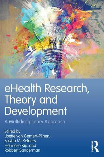 eHealth Research, Theory and Development: A Multi-Disciplinary Approach (Paperback)