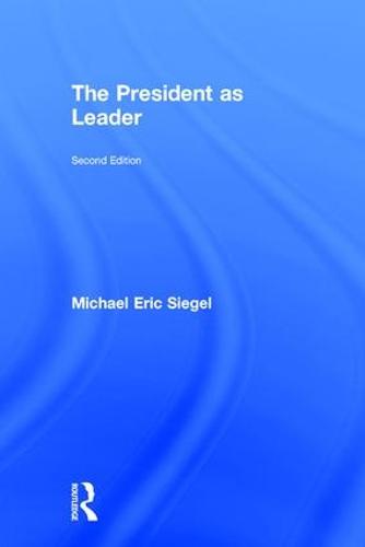 The President as Leader (Hardback)