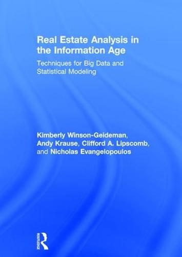 Real Estate Analysis in the Information Age: Techniques for Big Data and Statistical Modeling (Hardback)