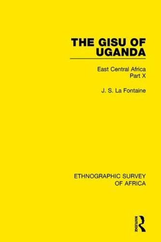 The Gisu of Uganda: East Central Africa Part X (Hardback)