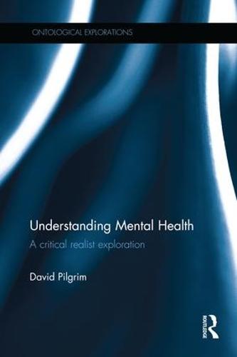Understanding Mental Health: A critical realist exploration (Paperback)