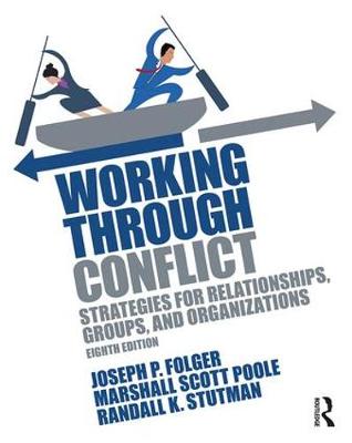 Working Through Conflict: Strategies for Relationships, Groups, and Organizations (Paperback)