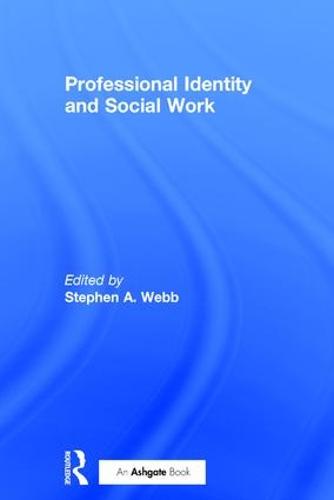 Professional Identity and Social Work (Hardback)