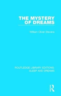 The Mystery of Dreams - Routledge Library Editions: Sleep and Dreams (Hardback)
