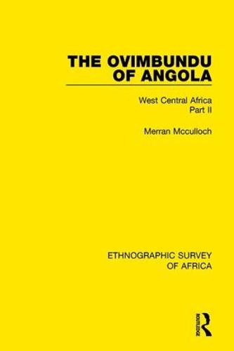 The Ovimbundu of Angola: West Central Africa Part II (Hardback)
