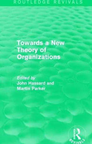 : Towards a New Theory of Organizations (1994) (Hardback)