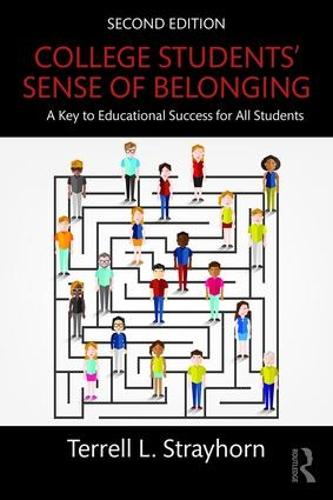 College Students' Sense of Belonging: A Key to Educational Success for All Students (Paperback)