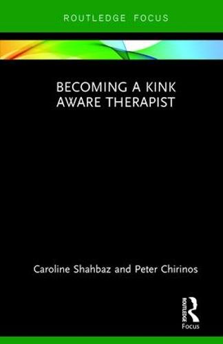 Becoming a Kink Aware Therapist (Hardback)