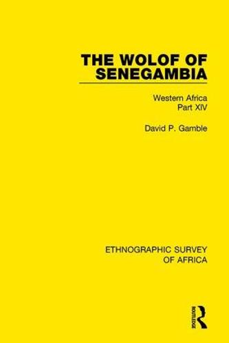 The Wolof of Senegambia: Western Africa Part XIV (Hardback)