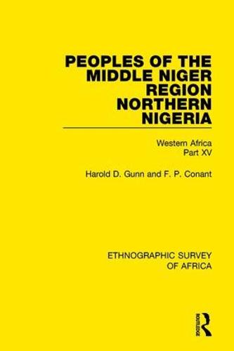 Peoples of the Middle Niger Region Northern Nigeria: Western Africa Part XV (Hardback)