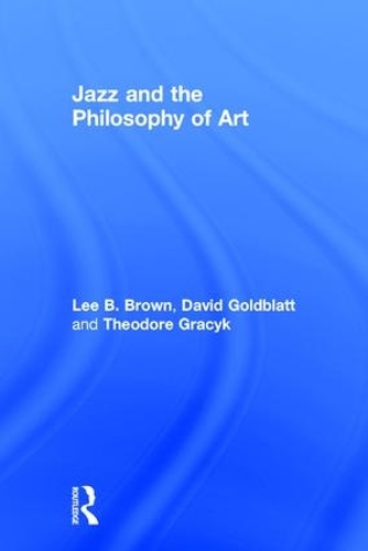 Jazz and the Philosophy of Art (Hardback)