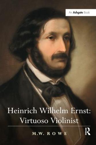 Heinrich Wilhelm Ernst: Virtuoso Violinist (Paperback)