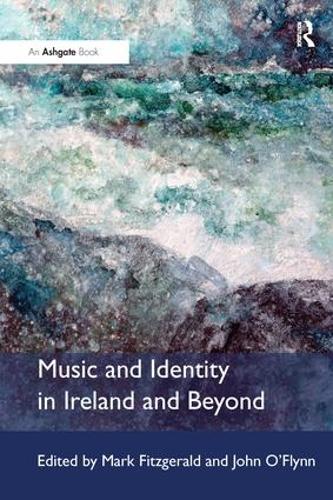 Music and Identity in Ireland and Beyond (Paperback)