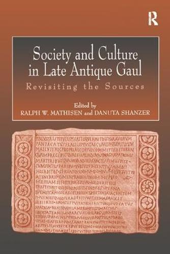 Cover Society and Culture in Late Antique Gaul: Revisiting the Sources