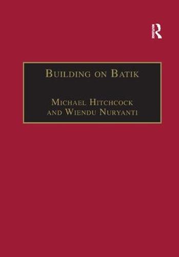 Building on Batik: The Globalization of a Craft Community - Voices in Development Management (Paperback)