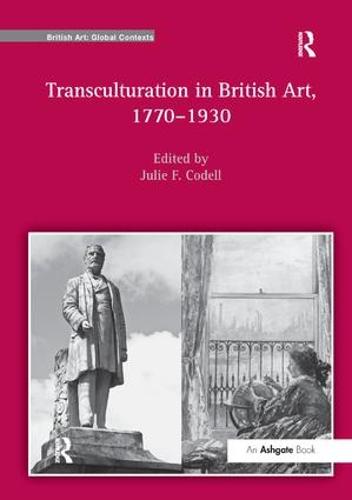 Transculturation in British Art, 1770-1930 - British Art: Global Contexts (Paperback)