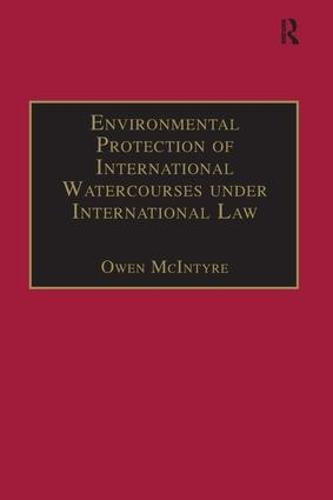 Environmental Protection of International Watercourses under International Law (Paperback)