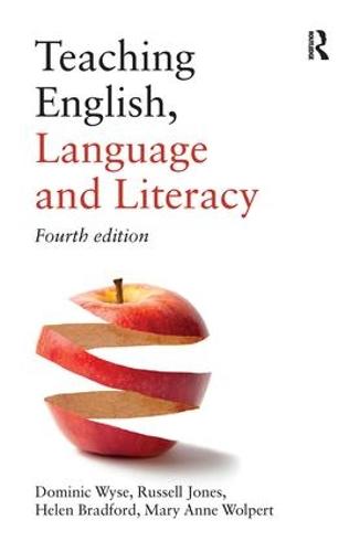 Teaching English, Language and Literacy - Dominic Wyse