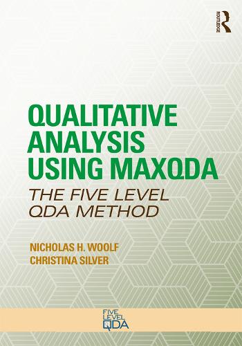 Qualitative Analysis Using MAXQDA: The Five-Level QDA (TM) Method - Developing Qualitative Inquiry (Paperback)