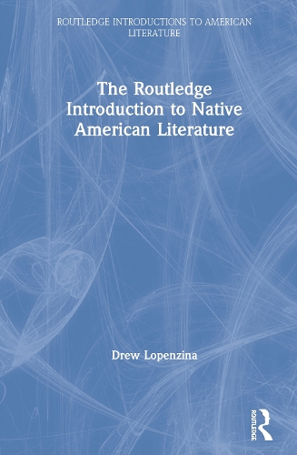 Introduction to Native American Literature - Routledge Introductions to American Literature (Hardback)