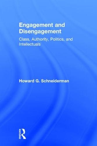 Cover Engagement and Disengagement: Class, Authority, Politics, and Intellectuals