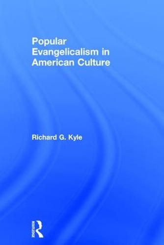 Popular Evangelicalism in American Culture (Hardback)