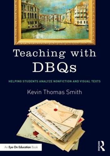 Teaching with DBQs: Helping Students Analyze Nonfiction and Visual Texts (Paperback)