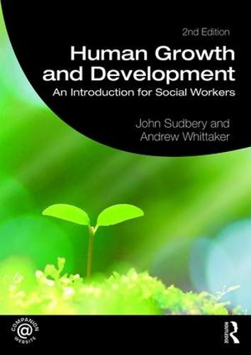 Human Growth and Development: An Introduction for Social Workers - Student Social Work (Paperback)
