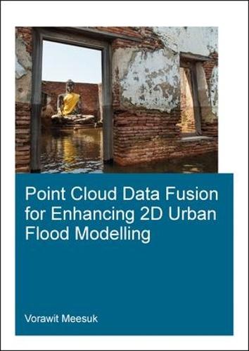 Point Cloud Data Fusion for Enhancing 2D Urban Flood Modelling (Paperback)